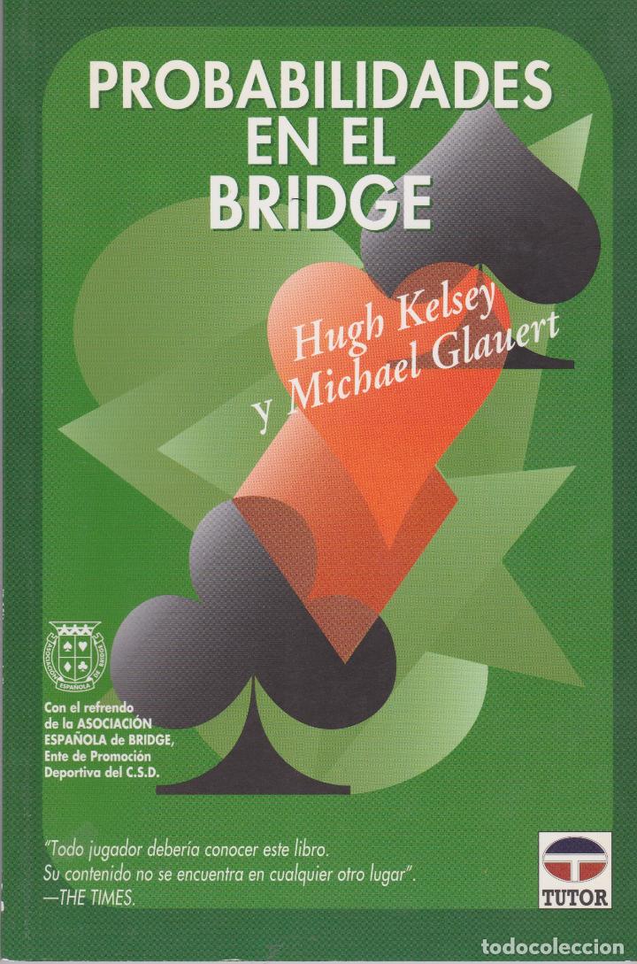 Libros de segunda mano: Probabilidades del bridge / Hugh Kelsey y Michael Glauert