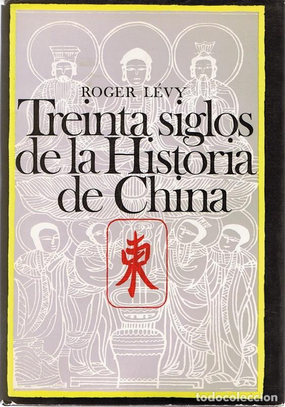 Libros de segunda mano: TREINTA SIGLOS DE LA HISTORIA DE CHINA  ROGER L&Eacute;VY - Foto 1