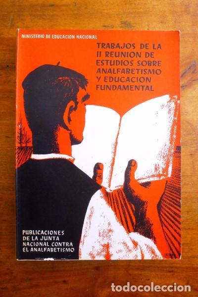 Libri di seconda mano: Trabajos de la II Reuni&oacute;n de Estudios sobre Anfalfabetismo y Educaci&oacute;n Fundamental
