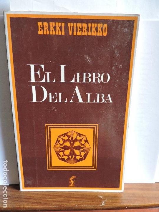 Libros de segunda mano: El libro del alba. VIERIKKO, Erkki. Ed. Eyras. Madrid 1983 - Foto 1