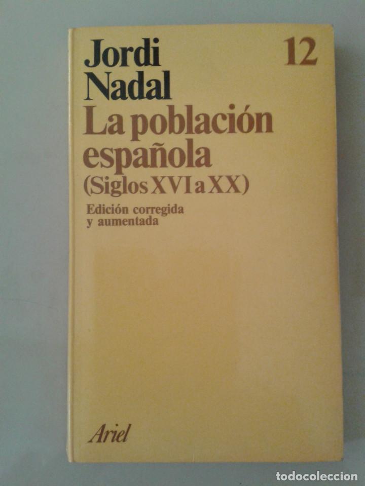 Libros de segunda mano: LA POBLACION ESPA&Ntilde;OLA. JORDI NADAL - Foto 1