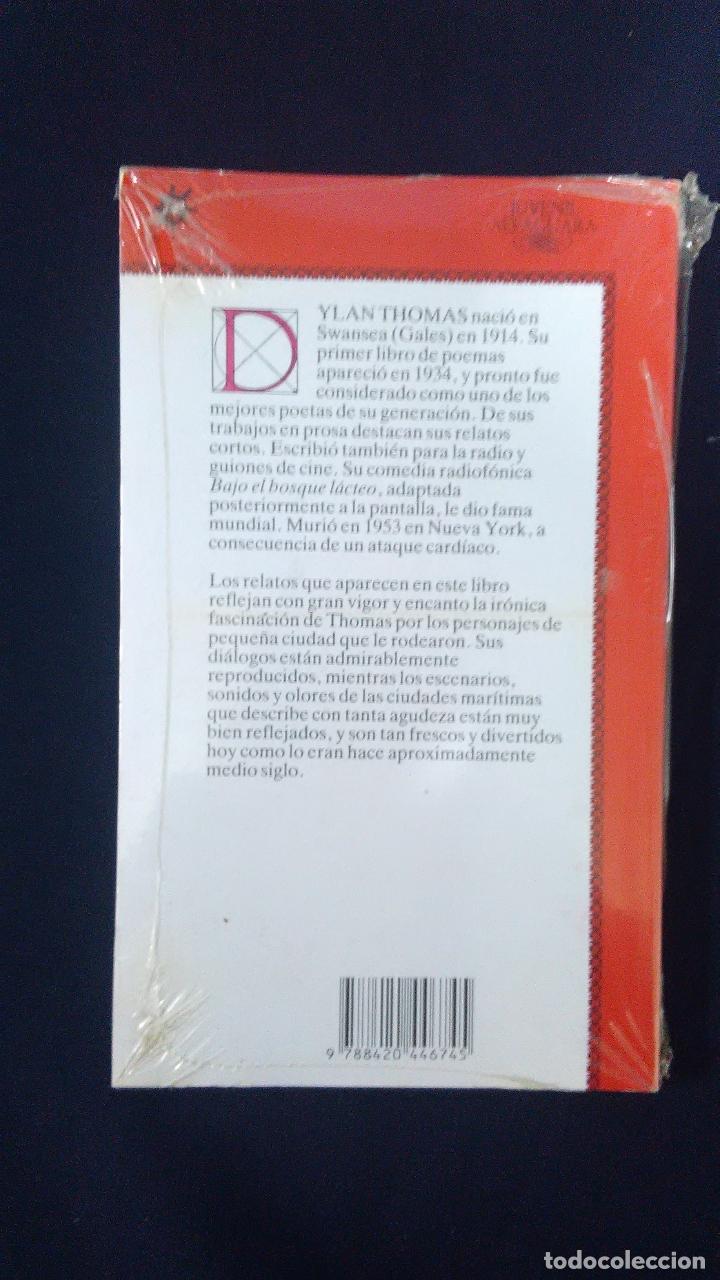 Libros de segunda mano: DYLAN THOMAS EN CASA DEL ABUELO Y OTROS RELATOS PRECINTADO - Foto 2
