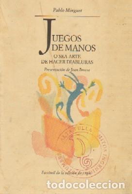 Libros de segunda mano: JUEGOS DE MANOS. MINGUET, PABLO.  MAG-005 - Foto 1