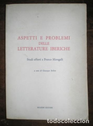 Second hand books: ASPETTI E PROBLEMI DELLE LETTERATURE IBERICHE. Studi offerti a Franco Meregalli a cura di Giuseppe