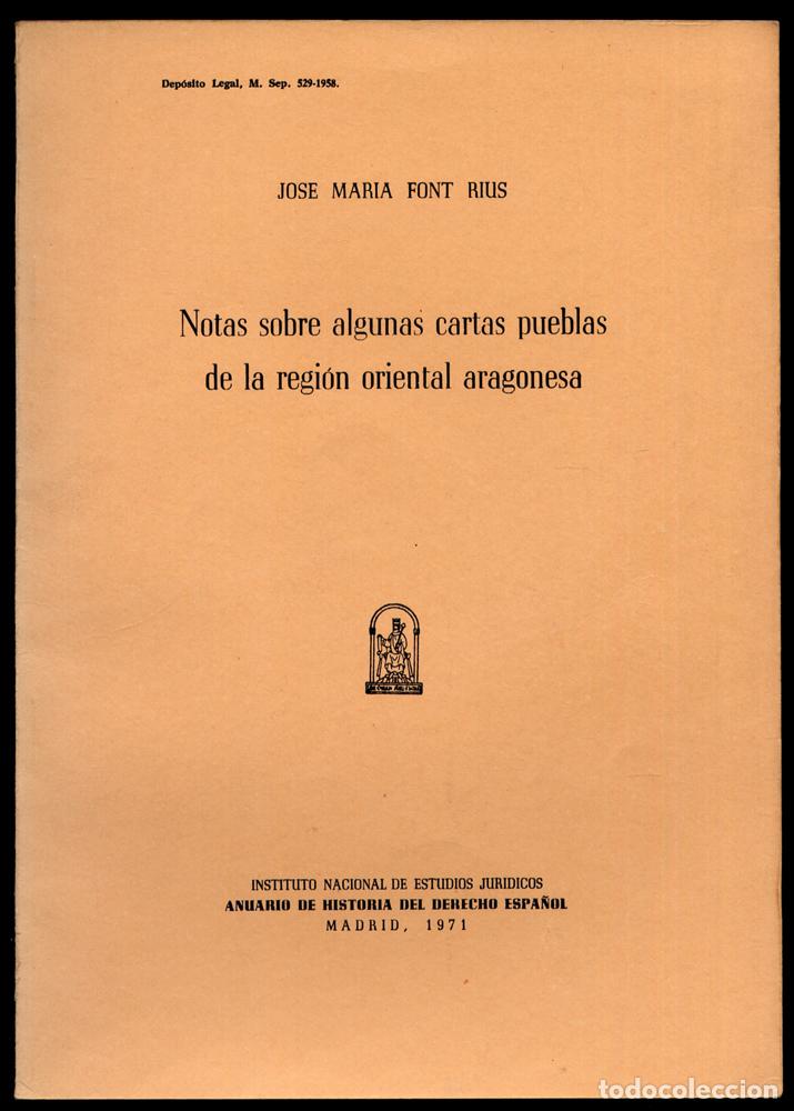 Livres d'occasion: FONT RIUS, Jos&eacute; Mar&iacute;a.  Notas sobre algunas Cartas Pueblas de la regi&oacute;n oriental aragonesa.  1971.