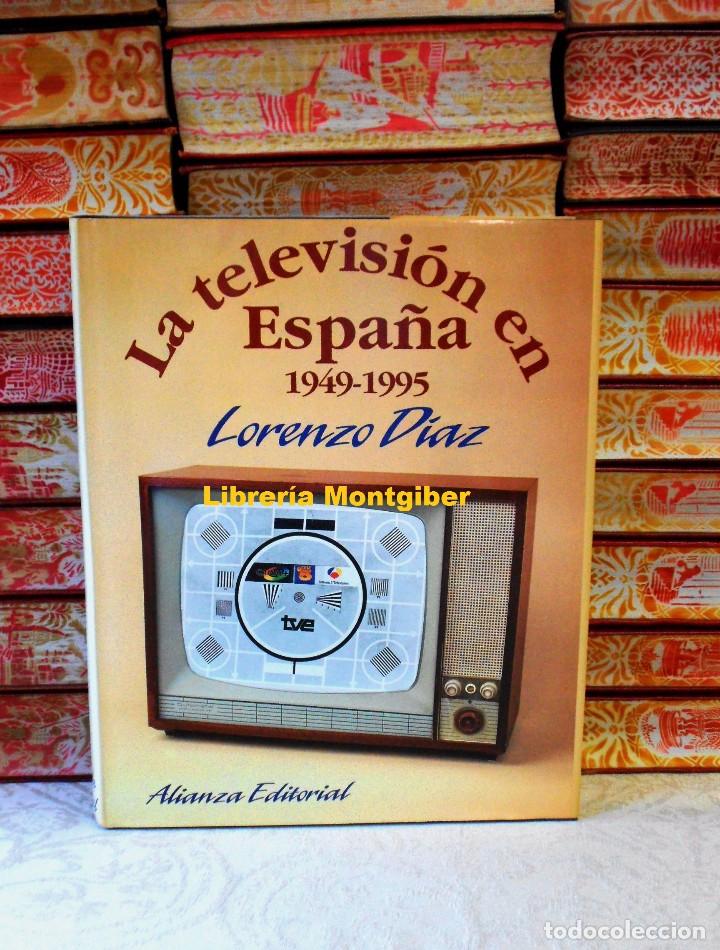 Libros de segunda mano: LA TELEVISION EN ESPA&Ntilde;A . Autor : Diaz, Lorenzo - Foto 1
