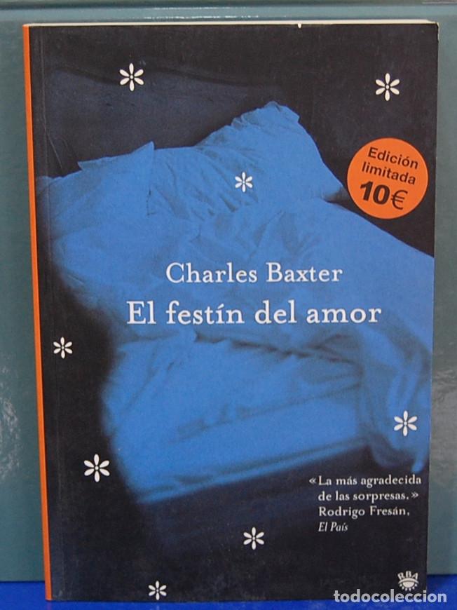 Libros de segunda mano: El fest&iacute;n del amor. Charles Baxter. RBA 2000 - Foto 1