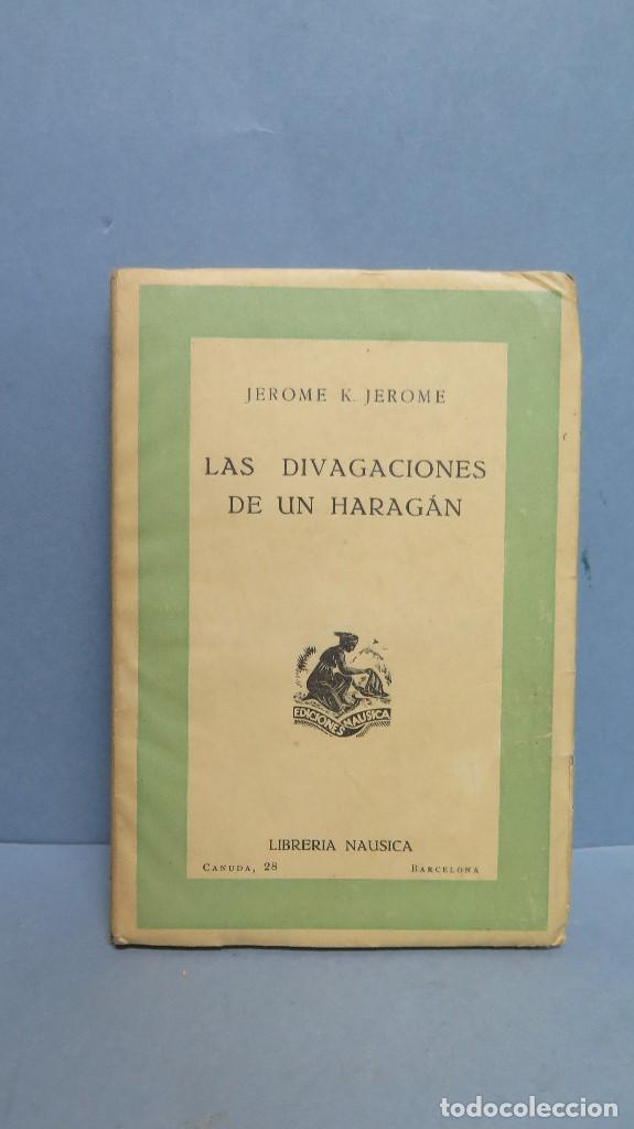 Libros de segunda mano: LAS DIVAGACIONES DE UN HARAGAN. K. JEROME - Foto 1