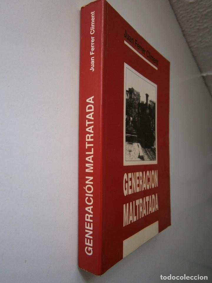 Libros de segunda mano: GENERACION MALTRATADA Juan Ferrer Climent 1 edicion 1991 EC - Foto 3