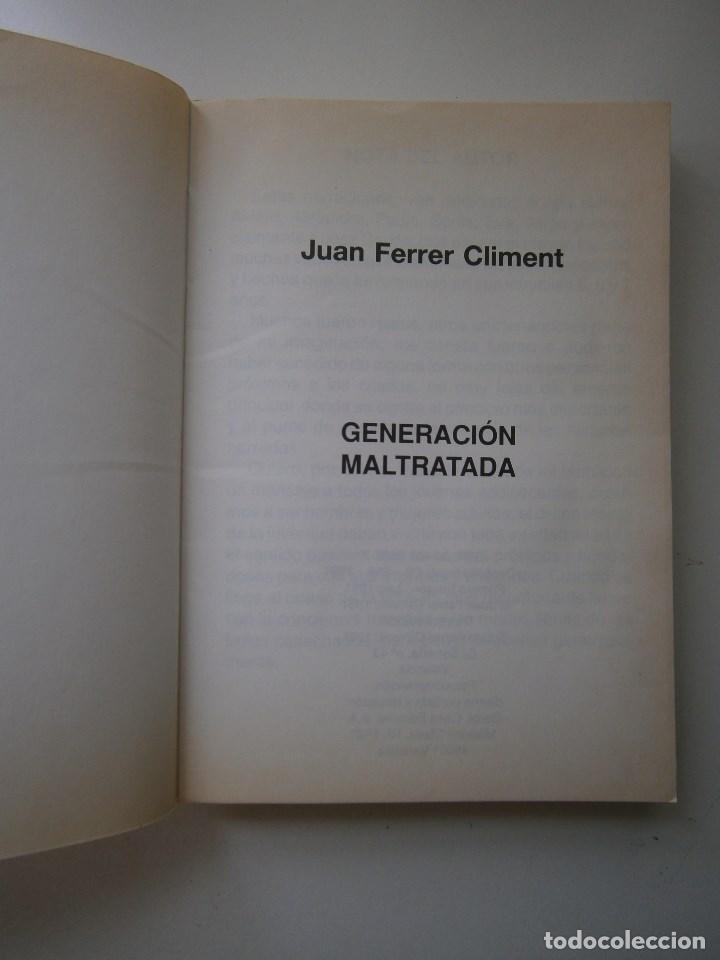 Libros de segunda mano: GENERACION MALTRATADA Juan Ferrer Climent 1 edicion 1991 EC - Foto 7