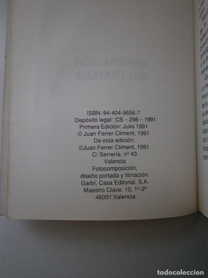 Libros de segunda mano: GENERACION MALTRATADA Juan Ferrer Climent 1 edicion 1991 EC - Foto 8