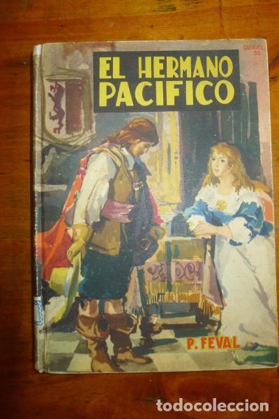 Libros de segunda mano: FEVAL, Paul. El hermano pac&iacute;fico - Foto 1