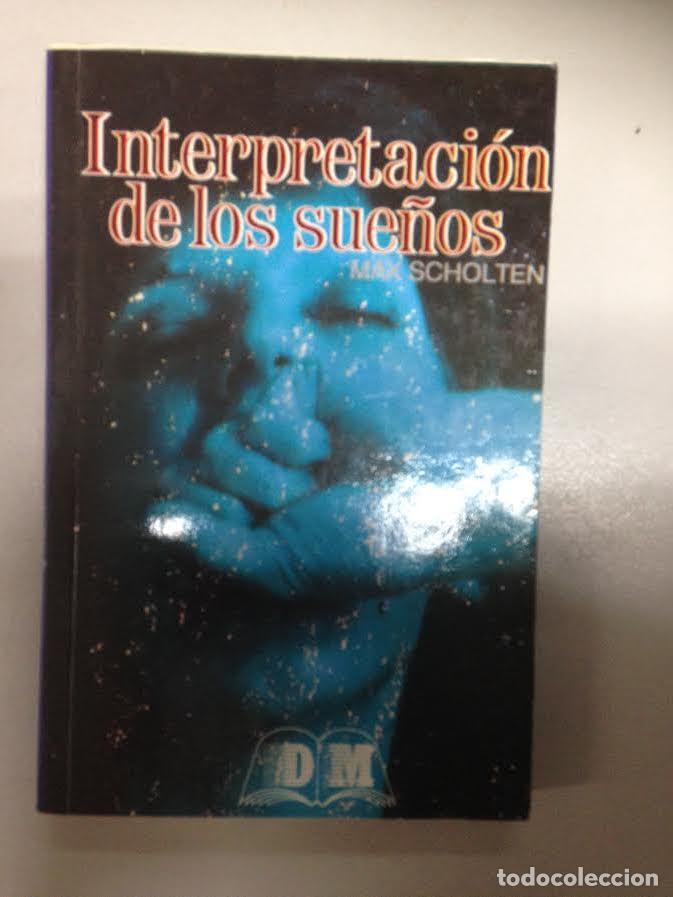 Libros de segunda mano: INTERPRETACION DE LOS SUE&Ntilde;OS - MAX SCHOLTEN DM - Foto 1