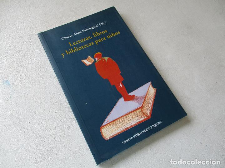 Libri di seconda mano: LECTURAS, LIBROS Y BIBLIOTECAS PARA NI&Ntilde;OS, CLAUDE-ANNE PARMEGIANI-1997- FUNDACI&Oacute;N GERM&Aacute;N S&Aacute;NCHEZ