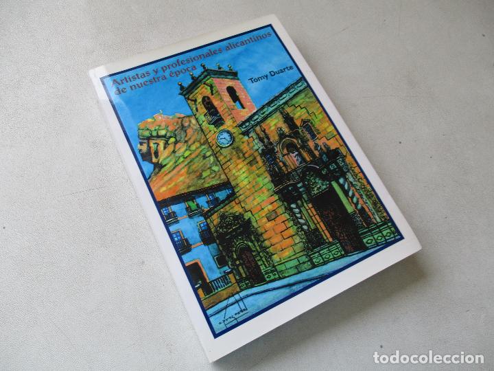 Gebrauchte B&uuml;cher: ARTISTAS Y PROFESIONALES ALICANTINOS DE NUESTRA &Eacute;POCA-TOMY DUARTE-1&ordf;. EDIC.-MARZO 2000