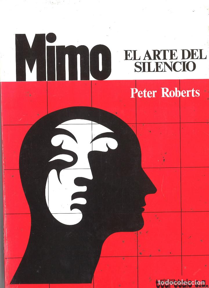 Libros de segunda mano: Mimo. El arte del silencio. Peter Roberts. 1983 - Foto 1