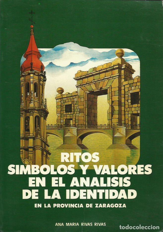 Libri di seconda mano: Ana M&ordf; RIVAS RIVAS : Ritos, s&iacute;mbolos y valores en el an&aacute;lisis de la identidad en Zaragoza. (1986)