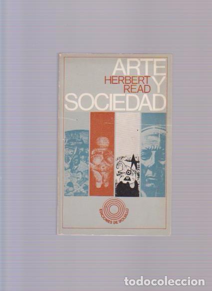 Libros de segunda mano: HERBERT READ - ARTE Y SOCIEDAD - EDICIONES PENINSULA 1973 - Foto 1