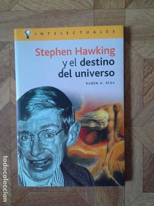 Libros de segunda mano: STEPHEN HAWKING Y EL DESTINO DEL UNIVERSO - RUB&Eacute;N H. R&Iacute;OS - Foto 1