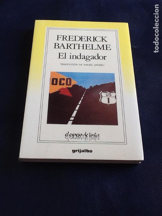 Libros de segunda mano: el indagador. frederick barthelme - Foto 1