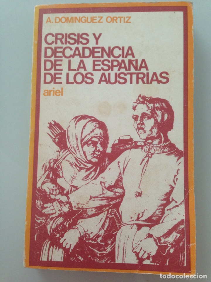 Libros de segunda mano: Libro Crisis y decadencia de la Espa&ntilde;a de los Austrias. A. Dom&iacute;nguez Ortiz - Foto 1