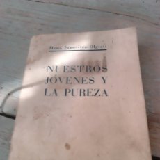Libros de segunda mano: ANTIGUO LIBRILLO,NUESTROS JOVENES Y SU PUREZA,AÑO 1941,VER FOTOS. Lote 87638954
