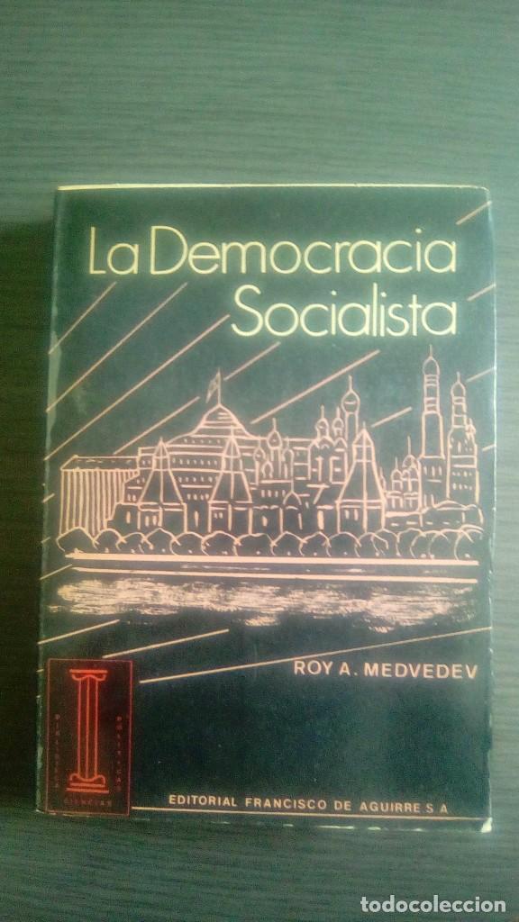 Libros de segunda mano: LA DEMOCRACIA SOCIALISTA. ROY A. MEDVEDEV - Foto 1