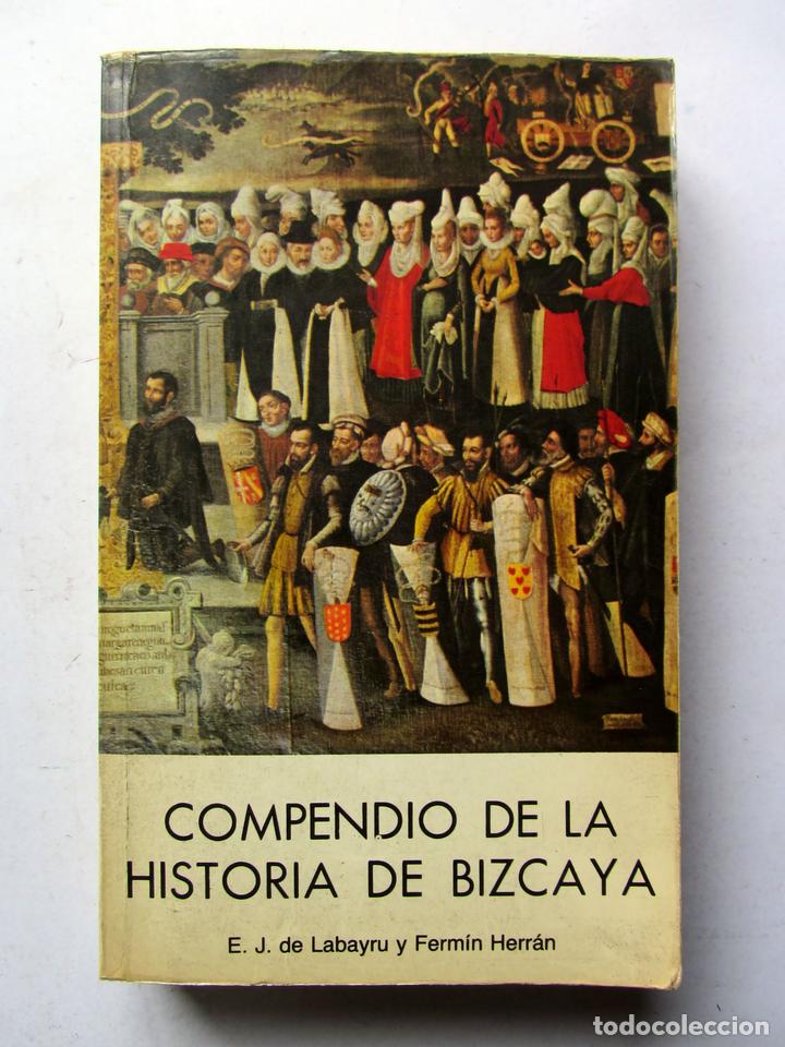 Libros de segunda mano: Compendio de la historia de Bizcaya. E. J. Labayru y Ferm&iacute;n Herr&aacute;n - Foto 1