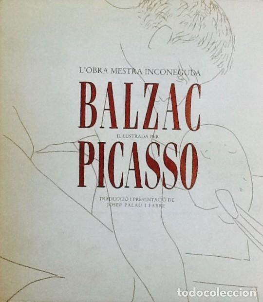 Libros de segunda mano: L'obra mestra inconeguda. Balzac - Picasso. Traducci&oacute; i presentaci&oacute; de Josep Palau i Fabre.