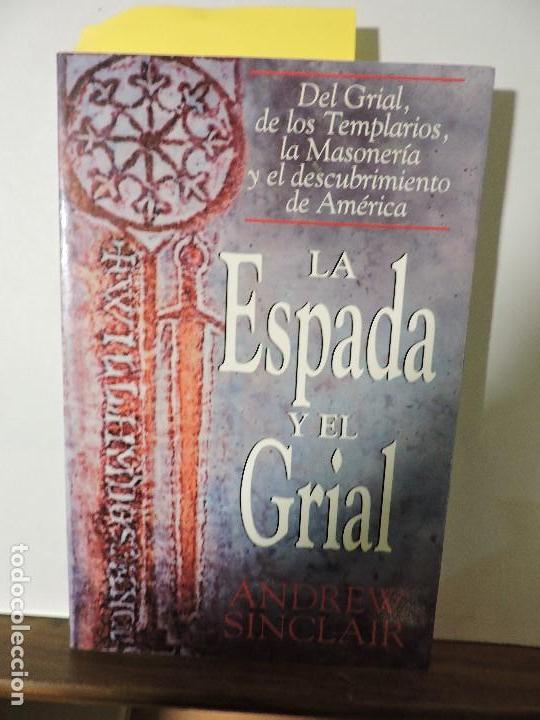 Libros de segunda mano: La Espada y el Grial. SINCLAIR, Andrew. Ed. Nuevos Temas. Madrid 1994 - Foto 1