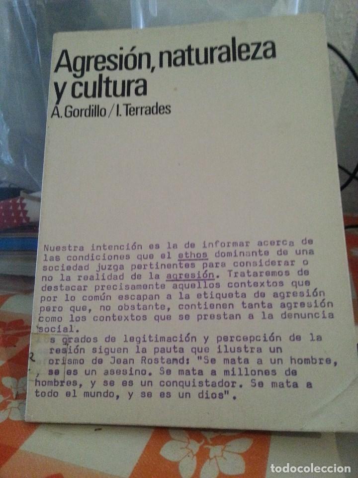 Libros de segunda mano: LIBRO N&ordm; 760 AGRESION NATURALEZA Y CULTURA A GORDILLO I TERRADES