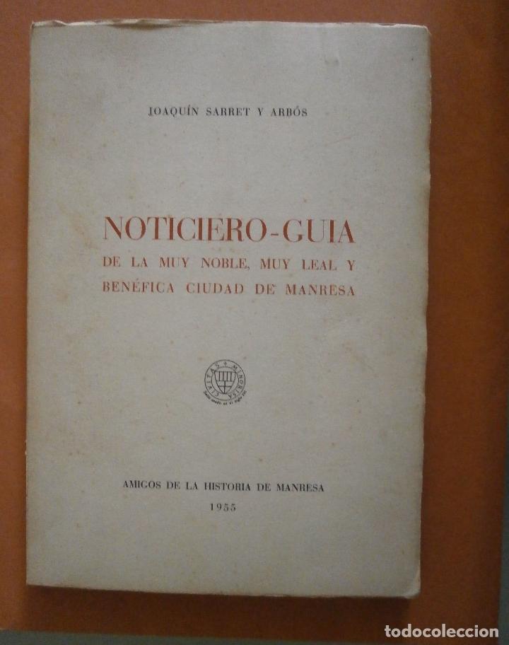 Libri di seconda mano: Noticiero-Guia de la muy noble, muy leal y ben&eacute;fica ciudad de Manresa. Joaquin Serret y Arb&oacute;s