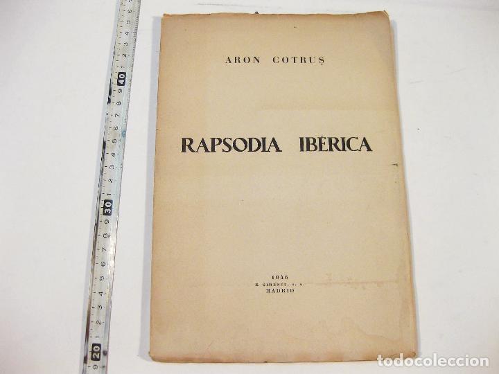 Libros de segunda mano: RAPSODIA IBERICA - ARON COTRUS - E. JIMENEZ S. A. - MADRID 1946 - Foto 1