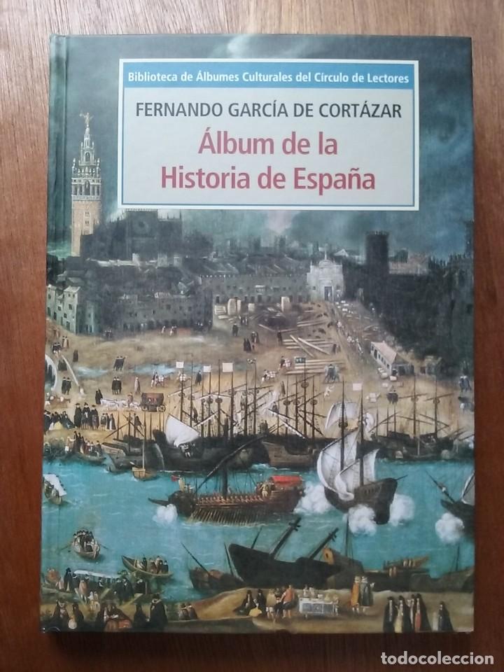 Second hand books: LIBRO ALBUM COMPLETO, ALBUM DE LA HISTORIA DE ESPA&Ntilde;A, FERNANDO GARCIA CORTAZAR, CIRCULO DE LECTORES