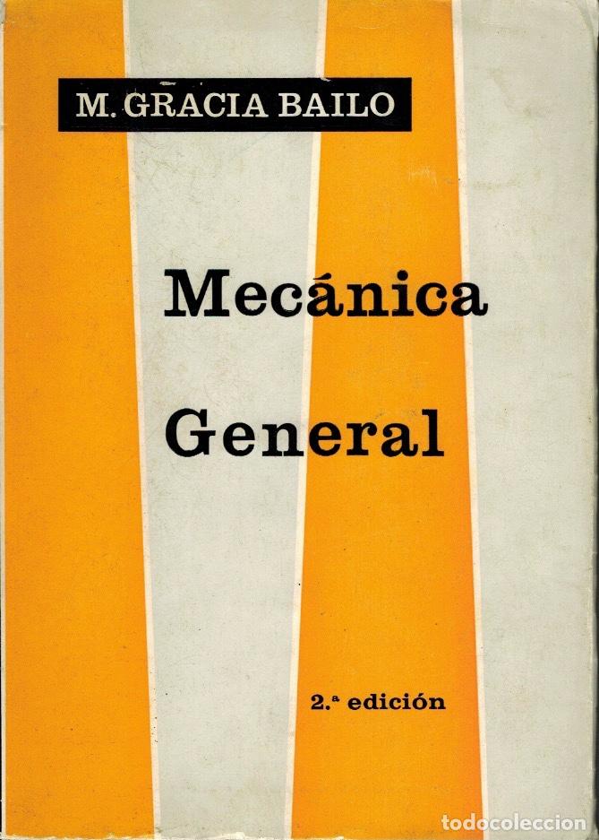 Libros de segunda mano: MEC&Aacute;NICA GENERAL. por Manuel Gracia Bailo - Foto 1