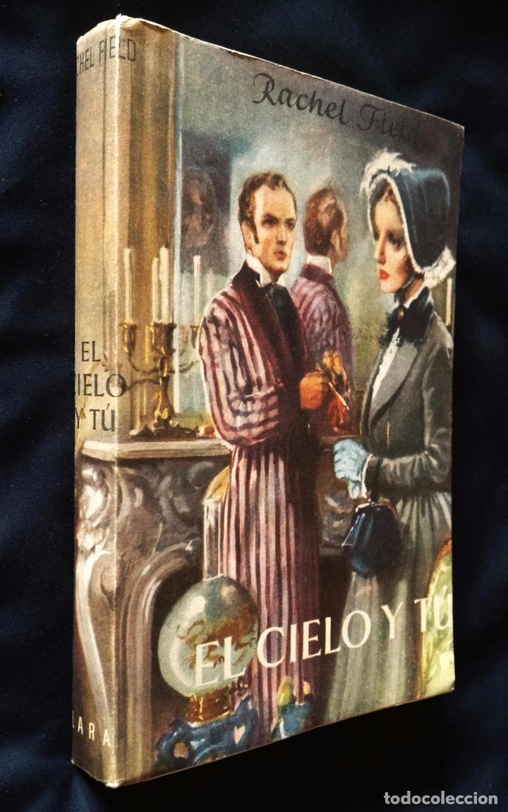 Libros de segunda mano: EL CIELO Y T&Uacute; | RACHEL FIELD | LARA 1952 - Foto 1