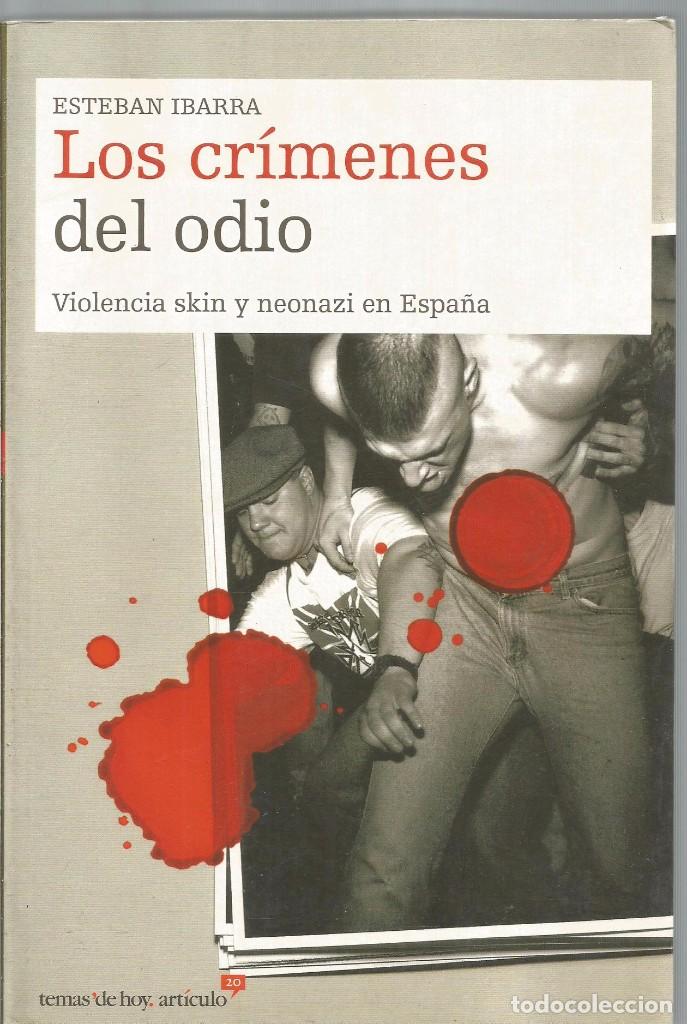 Libros de segunda mano: ESTEBAN IBARRA. LOS CRIMENES DEL ODIO. TEMAS DE HOY - Foto 1