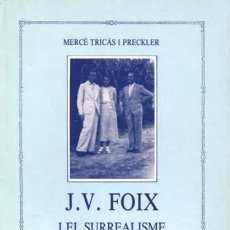 Libros de segunda mano: J.V. FOIX I EL SURREALISME - MERCÈ TRICÀS I PRECKLER - EDICIONS ANGLO-CATALANES. Lote 332194298
