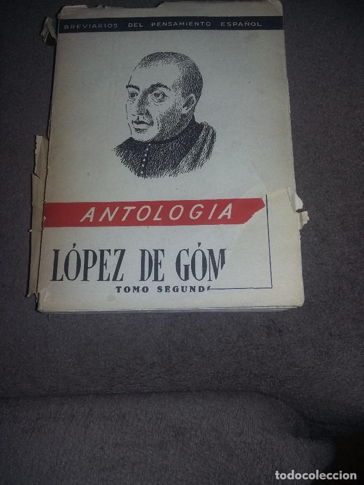 Libros de segunda mano: ANTOLOGIA L&Oacute;PEZ DE G&Oacute;MARA TOMO II REF. EST. 138 - Foto 1