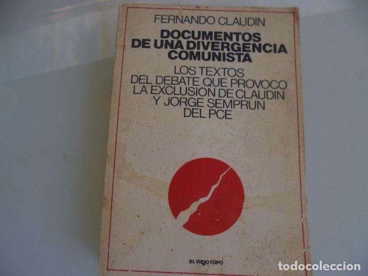 Libros de segunda mano: FERNANDO CLAUD&Iacute;N - DOCUMENTOS DE UNA DIVERGENCIA COMUNISTA - Foto 1