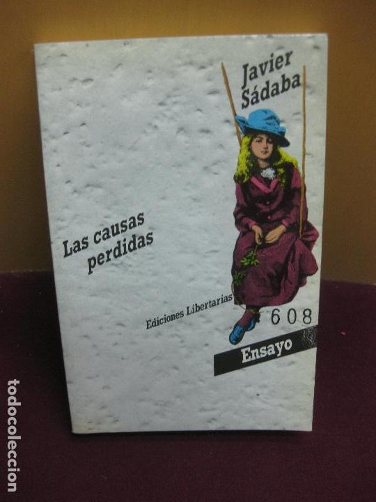 Libros de segunda mano: LAS CAUSAS PERDIDAS. JAVIER SADABA. EDICIONES LIBERTARIAS  1987. - Foto 1