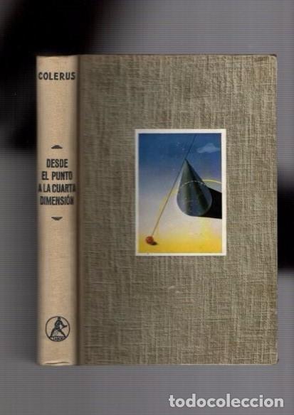Libros de segunda mano: DESDE EL PUNTO A LA CUARTA DIMENSION - EGMONT COLERUS - EDITORIAL LABOR 1952 - Foto 1