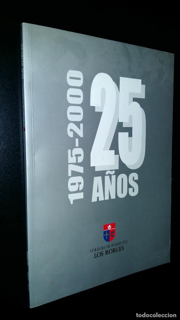 Libros de segunda mano: 25 a&ntilde;os / 1975-2000 / colegio de fomento los robles - Foto 1