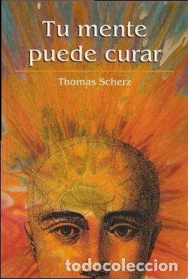 Libros de segunda mano: TU MENTE PUEDE CURAR - Scherz, Thomas 2002 - Foto 1