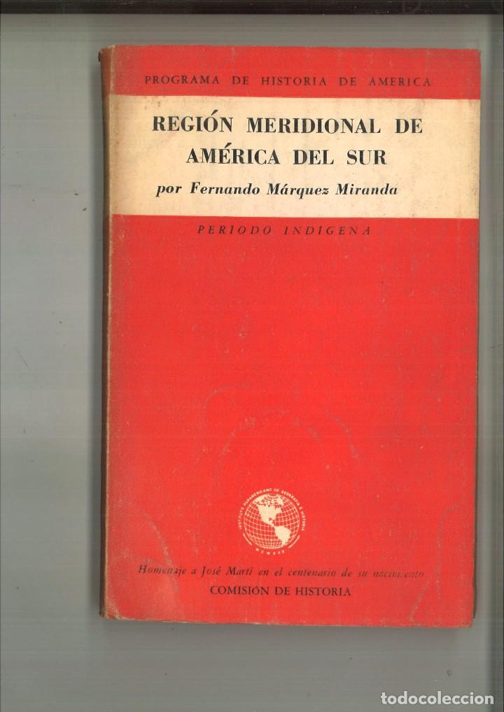 Second hand books: REGI&Oacute;N MERIDIONAL DE AM&Eacute;RICA DEL SUR. PERIODO IND&Iacute;GENA. Fernando M&aacute;rquez Miranda