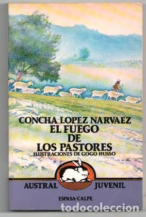 Libros de segunda mano: El fuego de los pastores, Concha L&oacute;pez Narvaez. - Foto 1