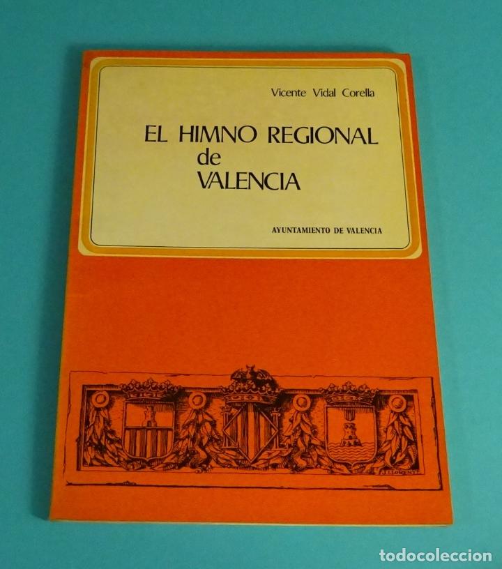 Libros de segunda mano: EL HIMNO REGIONAL DE VALENCIA. VICENTE VIDAL CORELLA - Foto 1