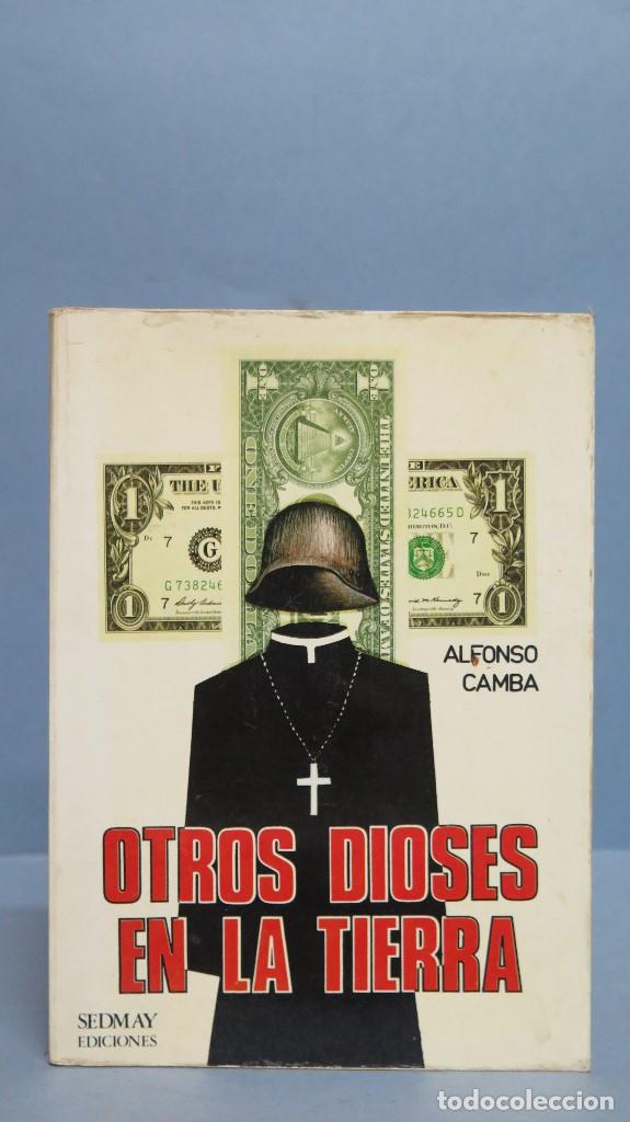 Libros de segunda mano: OTROS DIOSES EN LA TIERRA. ALFONSO CAMBA - Foto 1