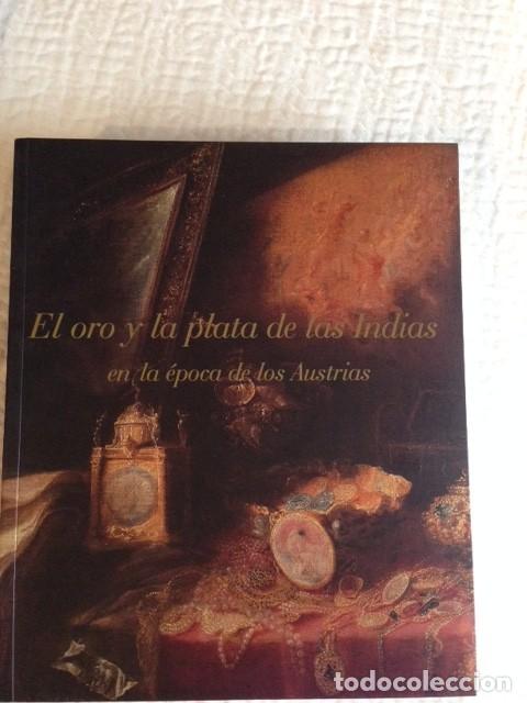 Libros de segunda mano: El Oro y la plata de las Indias en la &eacute;poca de los Austrias. 800 pags. - Foto 1
