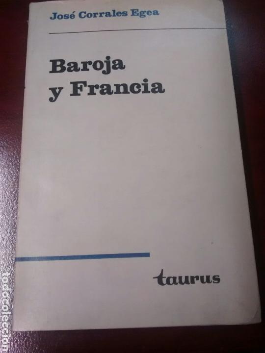 Libros de segunda mano: Baroja y Francia - Jos&eacute; Corrales Egea - 1969 - Foto 1